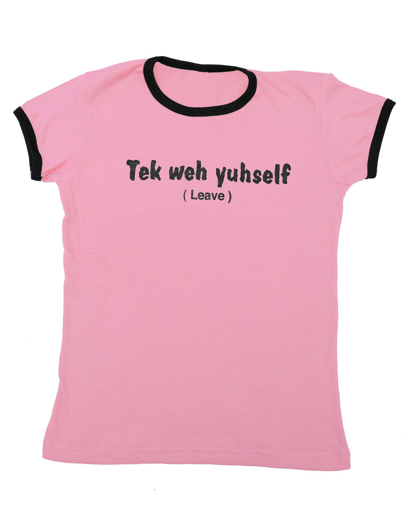 "Tek weh yuhself" Womens Graphic Tee